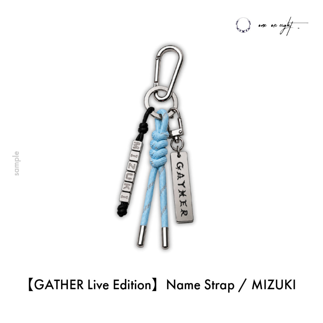 
                  
                    【GATHER Live Edition】Name Strap / MIZUKI
                  
                